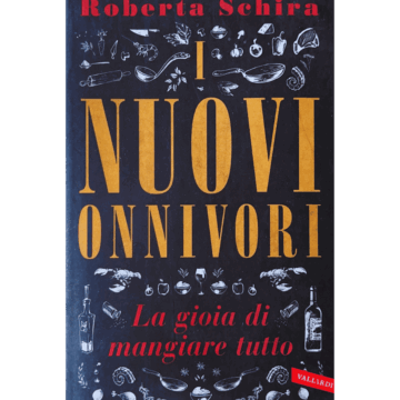 I nuovi onnivori. La gioia di mangiare tutto