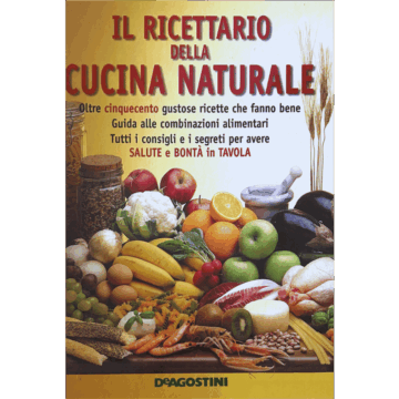 Il ricettario della cucina naturale
