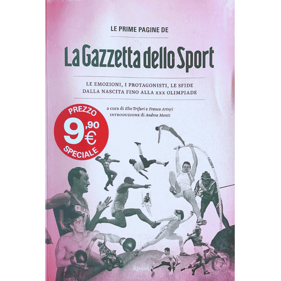 Le prime pagine de «La Gazzetta dello Sport». Le emozioni, i protagonisti, le sfide dalla nascita alla XXX Olimpiade