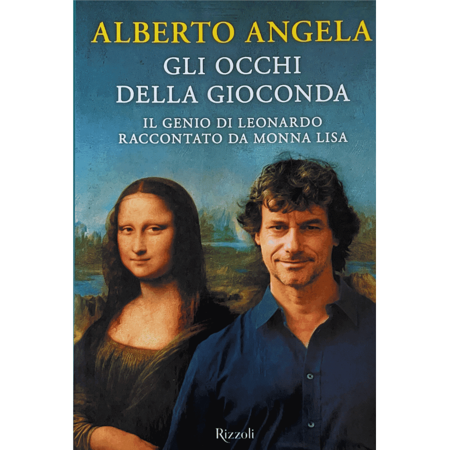 Gli occhi della Gioconda. Il genio di Leonardo raccontato da Monna Lisa