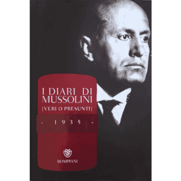 I Diari di Mussolini (veri o presunti) 1935
