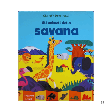 Gli animali della savana. Chi sei? Dove stai? Ediz. a colori