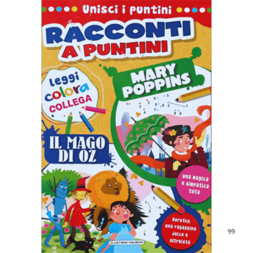 Mary Poppins- Il mago di Oz. Racconti a puntini. Ediz. a colori