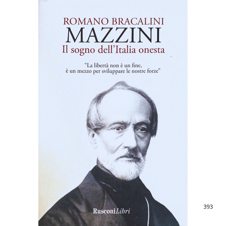 Mazzini: Il sogno dell'Italia onesta