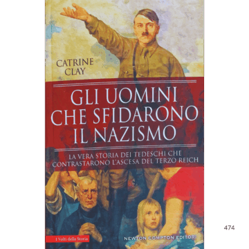 Gli uomini che sfidarono il Nazismo