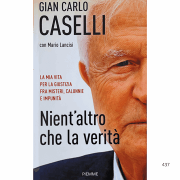 Nient'altro che la verità. La mia vita per la giustizia, fra misteri, calunnie e impunità