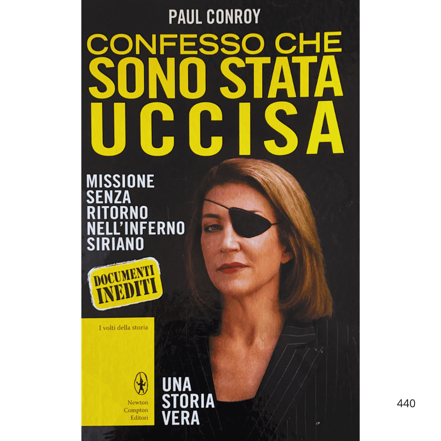 Confesso che sono stata uccisa. Missione senza ritorno nell'inferno siriano