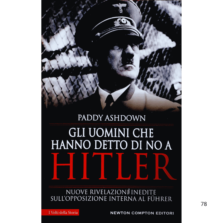 Gli uomini che hanno detto di no a Hitler