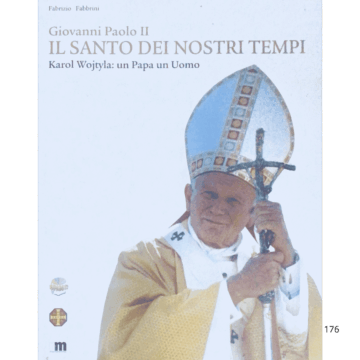 Giovanni Paolo II. Il Santo dei nostri tempi