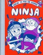 Anche tu per un giorno Ninja
