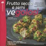 Frutta secca e semi vegolosi