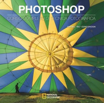 Photoshop-corso completo di tecnica fotografica
