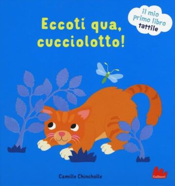 Eccoti qua,cucciolotto!