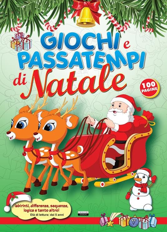 Giochi e passatempi di Natale - Labirinti, differenze, sequenze, logica e tanto altro!