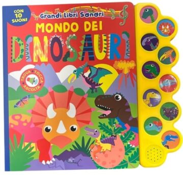 Mondo dei Dinosauri - Grandi libri sonori