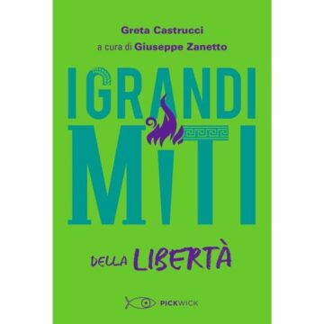 I grandi miti della libertà