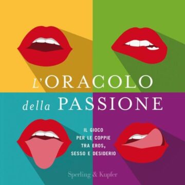 L'oracolo della passione. Il gioco per le coppie tra eros, sesso e desiderio.