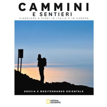 Grecia e Mediterraneo orientale. Cammini e sentieri. Viaggiare a piedi in Italia e in Europa