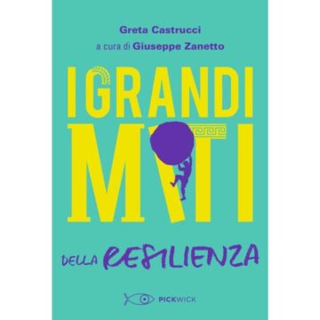 I grandi miti della resilienza