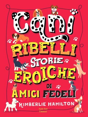Cani ribelli - Storie eroiche di amici fedeli